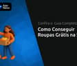 Como Conseguir Roupas Grátis na Shein: Confira o Guia Completo