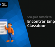 Encontrar Emprego Glassdoor: Seu Guia Completo