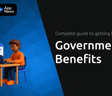 Government Benefits: Complete Guide to Getting Benefits