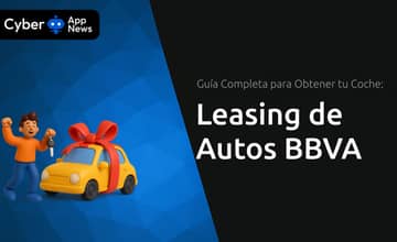 Leasing de Autos BBVA: Guía Completa para Obtener tu Coche