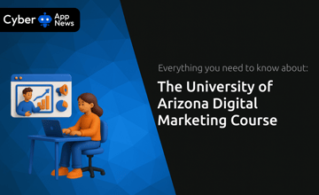 The University of Arizona Digital Marketing Course: Everything You Need to Know