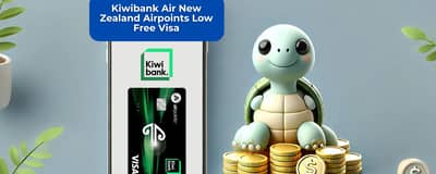 Kiwibank Air New Zealand Airpoints Low Free Visa: Check everything you need to know