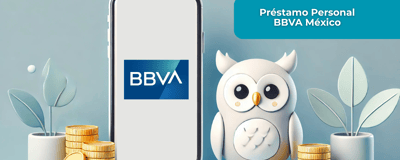 Préstamo Personal BBVA México: Esto es lo que necesitas saber