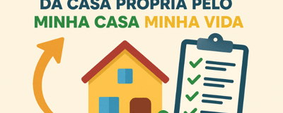 Passo a Passo da Casa Própria pelo Minha Casa Minha Vida