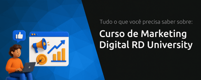 Curso de Marketing Digital RD University: Tudo o Que Você Precisa Saber