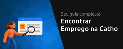Encontrar Emprego na Catho: Seu Guia Completo