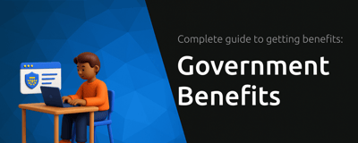 Government Benefits: Complete Guide to Getting Benefits