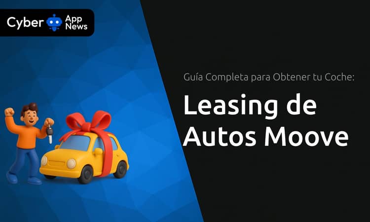 Leasing de Autos Moove: Guía Completa para Obtener tu Coche
